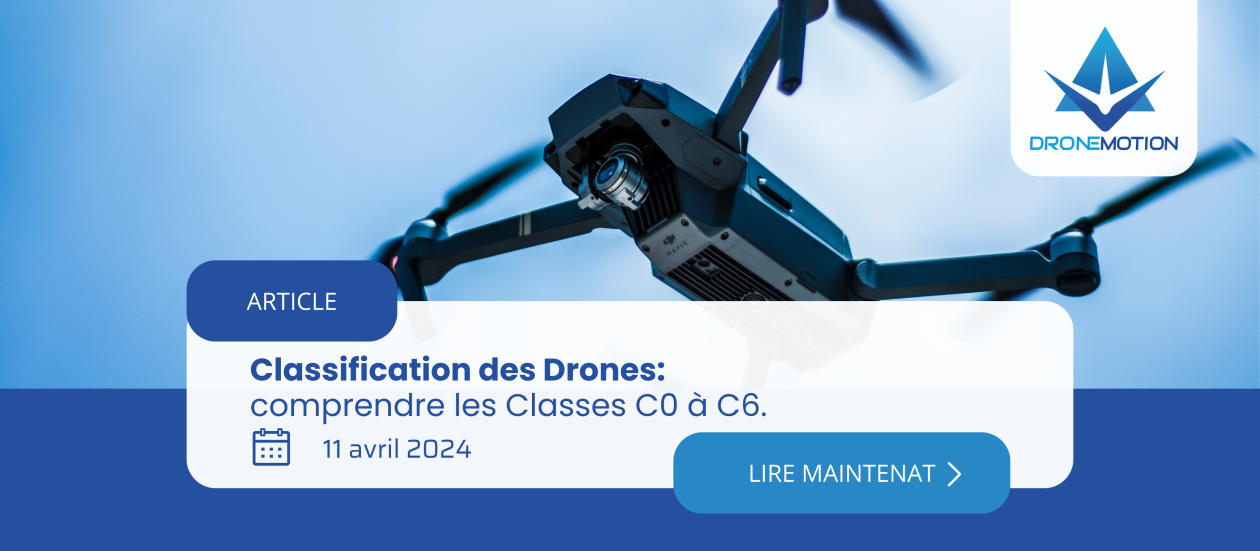 Classification des Drones: comprendre les Classes C0 à C6 - dronemotion 