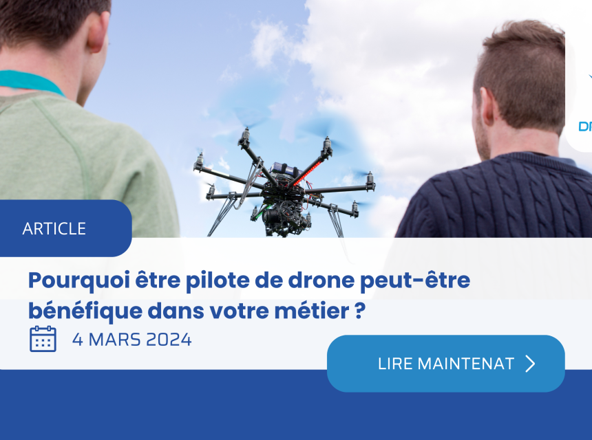 Pourquoi devenir pilote de drone ?